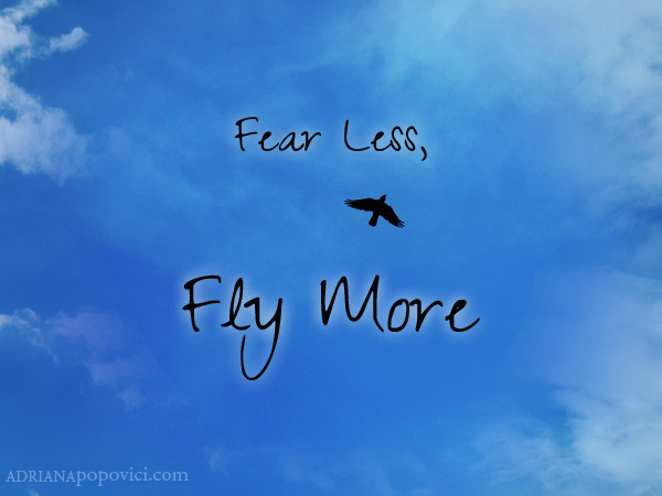 Fear Less, Fly More