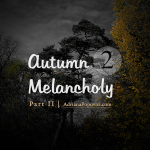 Autumn Melancholy Series - part 2