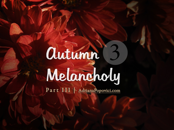 Autumn Melancholy Series - part 3